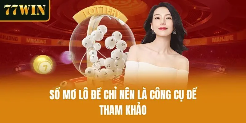 Sổ mơ lô đề chỉ nên là công cụ để tham khảo